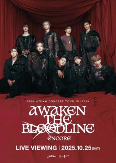 2025 &TEAM CONCERT TOUR AWAKEN THE BLOODLINE ENCORE in JAPAN