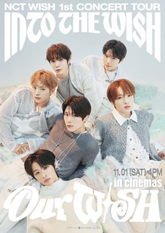 NCT WISH 1st CONCERT TOUR 'INTO THE WISH: Our WISH' in CINEMAS